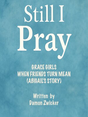 cover image of STILL I PRAY — GRACE GIRLS